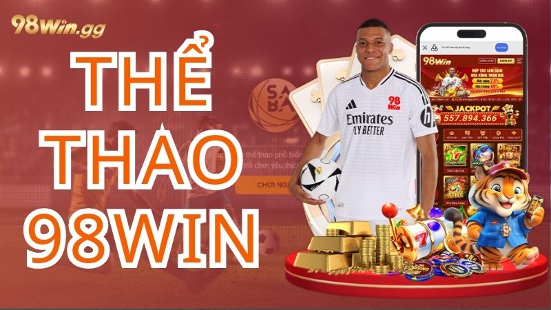 Giới thiệu sảnh cá cược thể thao 98win